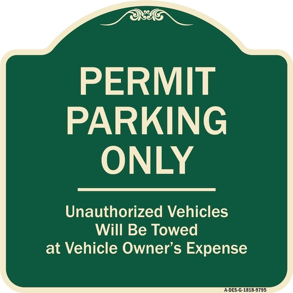 Designer Series-Permit Parking Only Unauthorized Vehicles, 18" x 18", G-1818-9795